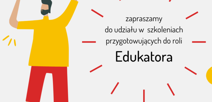 Szkolenia przygotowujące do roli Edukatora